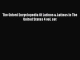 Download The Oxford Encyclopedia Of Latinos & Latinas In The United States 4 vol. set PDF Online