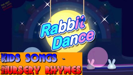 ♡ RABBIT DANCE ♡ - Best Nursery Rhymes - Kids Song with lyrics - music for children