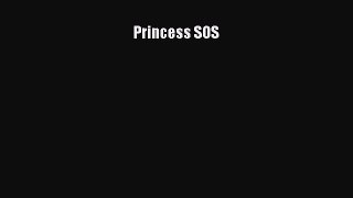 Read Princess SOS PDF Free