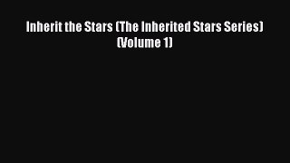 Download Inherit the Stars (The Inherited Stars Series) (Volume 1) PDF Free