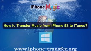 How to Transfer Music from iPhone 5S to iTunes on Windows, Sync iPhone 5S Songs to iTunes
