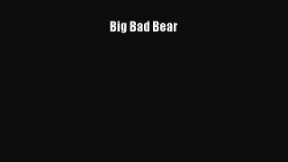 Read Big Bad Bear PDF Free