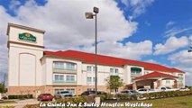 Hotels in Houston La Quinta Inn Suites Houston Westchase Texas