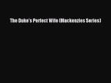 Read The Duke's Perfect Wife (Mackenzies Series) PDF Free