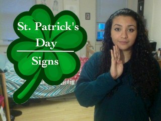 St. Patrick's Day Signs (ASL)