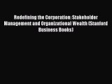 Read Redefining the Corporation: Stakeholder Management and Organizational Wealth (Stanford