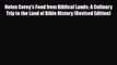 Download Helen Corey's Food from Biblical Lands: A Culinary Trip to the Land of Bible History