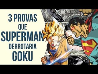3 PROVAS QUE SUPERMAN DERROTARIA GOKU | Ei Nerd