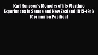 Download Karl Hanssen's Memoirs of his Wartime Experiences in Samoa and New Zealand 1915-1916