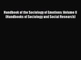[Download] Handbook of the Sociology of Emotions: Volume II (Handbooks of Sociology and Social