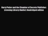 [PDF] Harry Potter and the Chamber of Secrets Publisher: Listening Library (Audio) Unabridged