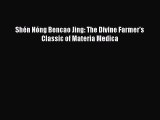 [Download] Shén Nóng Bencao Jing: The Divine Farmer's Classic of Materia Medica [Read] Full