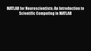 [PDF] MATLAB for Neuroscientists: An Introduction to Scientific Computing in MATLAB [PDF] Full