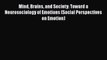 [Download] Mind Brains and Society: Toward a Neurosociology of Emotions (Social Perspectives