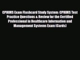 PDF CPHIMS Exam Flashcard Study System: CPHIMS Test Practice Questions & Review for the Certified