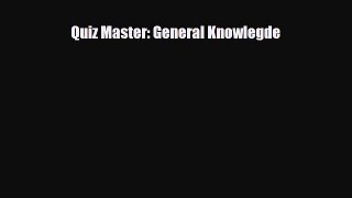 Read ‪Quiz Master: General Knowlegde PDF Online