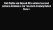 PDF Civil Rights and Beyond: African American and Latino/a Activism in the Twentieth-Century