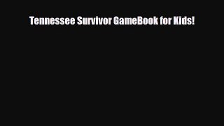 Read ‪Tennessee Survivor GameBook for Kids! Ebook Free