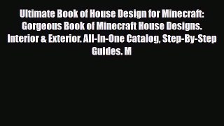 Read ‪Ultimate Book of House Design for Minecraft: Gorgeous Book of Minecraft House Designs.