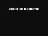 PDF Glial Cells: Their Role in Behaviour Free Books