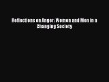 PDF Reflections on Anger: Women and Men in a Changing Society Ebook