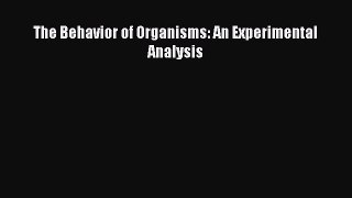 Download The Behavior of Organisms: An Experimental Analysis PDF Free