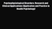 PDF Psychophysiological Disorders: Research and Clinical Applications (Application and Practice