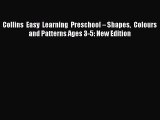 Read Collins Easy Learning Preschool – Shapes Colours and Patterns Ages 3-5: New Edition Ebook