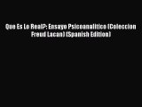 Download Que Es Lo Real?: Ensayo Psicoanalitico (Coleccion Freud Lacan) (Spanish Edition) Free