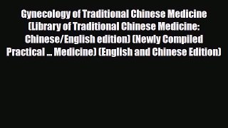 Download ‪Gynecology of Traditional Chinese Medicine (Library of Traditional Chinese Medicine: