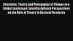 Read Education Theory and Pedagogies of Change in a Global Landscape: Interdisciplinary Perspectives