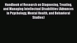 Download Handbook of Research on Diagnosing Treating and Managing Intellectual Disabilities