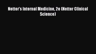 [PDF] Netter's Internal Medicine 2e (Netter Clinical Science) [PDF] Online