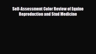Download Self-Assessment Color Review of Equine Reproduction and Stud Medicine Ebook