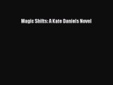 Read Magic Shifts: A Kate Daniels Novel Ebook Free