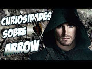 ARROW: COISAS QUE VOCÊ NÃO SABE | Ei Nerd