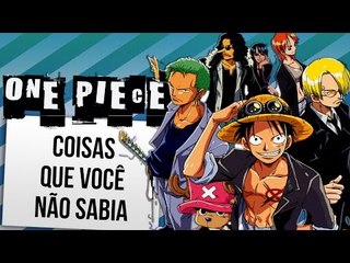 COISAS QUE VOCÊ NÃO SABIA: ONE PIECE | Ei Nerd