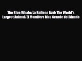 Download ‪The Blue Whale/La Ballena Azul: The World's Largest Animal/El Mamifero Mas Grande