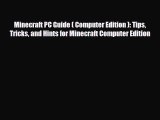 Read ‪Minecraft PC Guide ( Computer Edition ): Tips Tricks and Hints for Minecraft Computer
