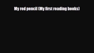 Read ‪My red pencil (My first reading books) Ebook Free