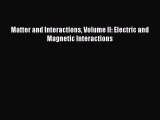 Read Matter and Interactions Volume II: Electric and Magnetic Interactions Ebook Free