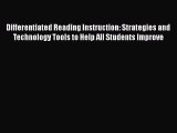 Read Differentiated Reading Instruction: Strategies and Technology Tools to Help All Students