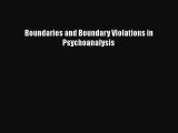 Download Boundaries and Boundary Violations in Psychoanalysis [Read] Online