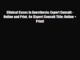 [PDF] Clinical Cases in Anesthesia: Expert Consult - Online and Print 4e (Expert Consult Title: