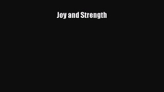 Read Joy and Strength Ebook Free