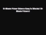 Read ‪10-Minute Primer Chinese Kung Fu (Wushu) (10-Minute Primers)‬ Ebook Online