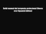 Download ‪Reiki manual del terapeuta profesional (Nueva era) (Spanish Edition)‬ PDF Online