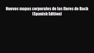 Download ‪Nuevos mapas corporales de las flores de Bach (Spanish Edition)‬ Ebook Free