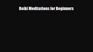Download ‪Reiki Meditations for Beginners‬ PDF Online