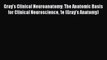 PDF Gray's Clinical Neuroanatomy: The Anatomic Basis for Clinical Neuroscience 1e (Gray's Anatomy)